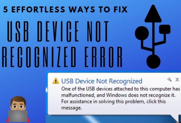 5 Effortless Ways To Fix Usb Device Not Recognized Error Hi Tech Weirdo 1349