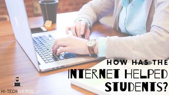How Has the Internet Helped Students?