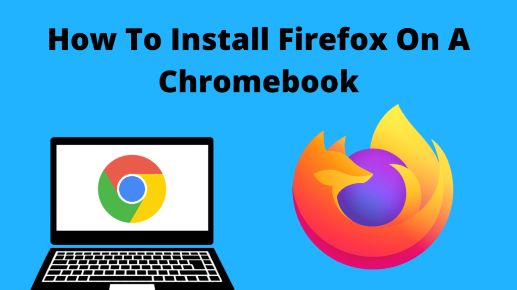 run firefox on chromebook