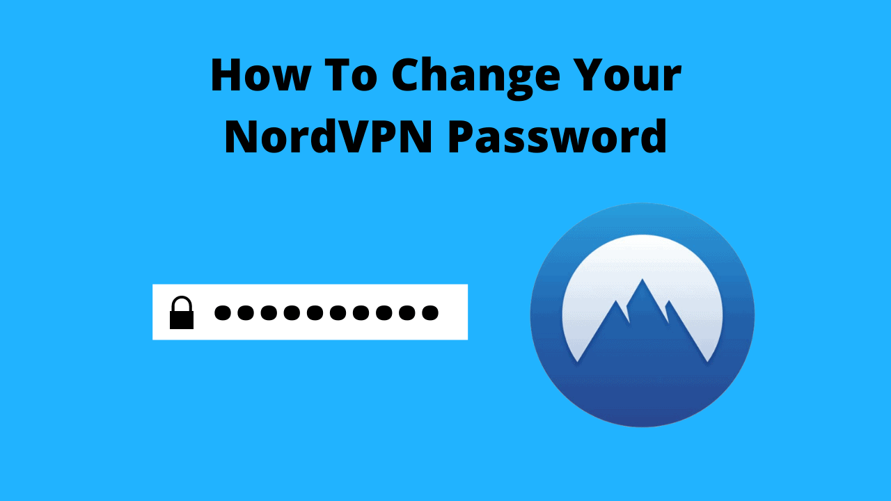 how to change your nordvpn password